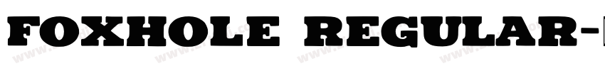 Foxhole Regular字体转换